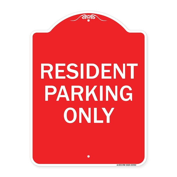 Signmission Designer Series Sign-Resident Parking Only, Red & White Aluminum Sign, 18" x 24", RW-1824-22982 A-DES-RW-1824-22982 - main